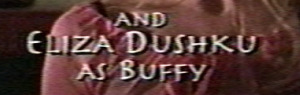 Eliza is Buffy